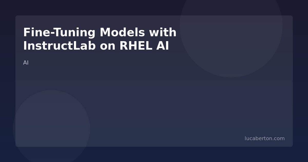 InstructLab Model Fine-Tuning